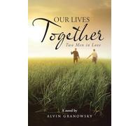 Our Lives Together: Two Men in Love