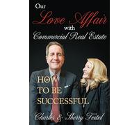 Our Love Affair With Commercial Real Estate: How to Be Successful