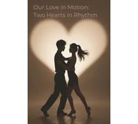 Our Love in Motion: Two Hearts in Rhythm