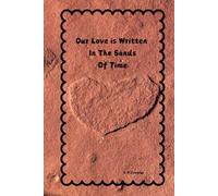 Our Love Is Written In The Sands Of Time Journal