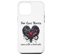 Our Love Stories Come with a Dark Side Dark Romance Smutty Carcasa para iPhone 12 Pro Max