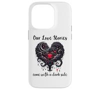 Our Love Stories Come with a Dark Side Dark Romance Smutty Carcasa para iPhone 14 Pro