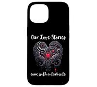 Our Love Stories Come with a Dark Side Romance Smutty Book Carcasa para iPhone 15