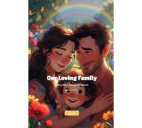 Our Loving Family: A Story About Transgender Parents: A Heartwarming Rhyming Picture Book for Ages 5-8