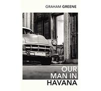Our Man In Havana: A Darkly Comic Cold War Espionage Thriller (Vintage Classics)