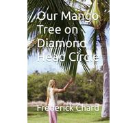 Our Mango Tree on Diamond Head Circle