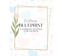 Our Marriage Blueprint: A Marriage Planner for Couples