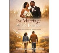 Our Marriage & Life Journey: A Planner and Devotional for Building Covenant