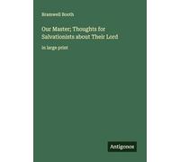 Our Master; Thoughts for Salvationists about Their Lord: in large print
