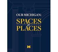 Our Michigan: Spaces and Places