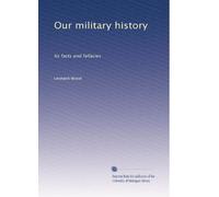 Our military history: Its facts and fallacies: Volume 2