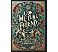 Our Mutual Friend (Collector's Edition) (Laminated Hardback with Jacket)