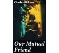 Our Mutual Friend (ebook)
