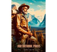 OUR NATIONAL PARKS: Illustrated Edition