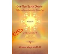 Our New Earth Oracle. ©: Ushering in The Golden Age