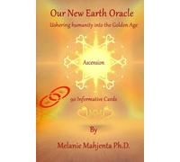 Our New Earth Oracle. ©: Ushering in The Golden Age