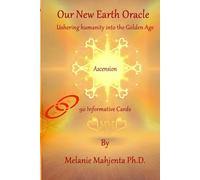 Our New Earth Oracle. ©: Ushering in The Golden Age