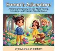 Our New Home, Our New Friends: A Moving Day Story: A Heartwarming Story for Kids About Moving, Friendship, and Finding a Place to Belong