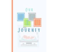 Our NICU Journey: Neonatal Intensive Care Unit Journal, 124 pages, Ideal for Moms, Dads, and Families on a NICU hospital journey with a new baby