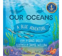 Our Oceans: A Blue Adventure