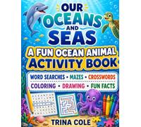OUR OCEANS AND SEAS: A Fun Ocean Animal Activity Book