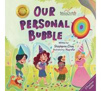 Our Personal Bubble: A Children's Book That Helps Young Children Learn About Boundaries, Respecting Personal Space, and How to Interact with Different ... Them (Behavior Science Children's Books)