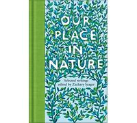 Our Place in Nature: Selected Writings: 340 (Macmillan Collector's Library)