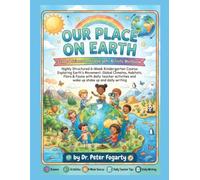Our Place on Earth: Grade 0 Science and Geography Activity Workbook: Highly Structured 6-Week Kindergarten Course Exploring Earth's Movement, Global ... and wake up shake up and daily writing