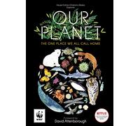 Our Planet: Created in partnership with WWF, Our Planet is a stunning book for children and adults, featuring a foreword by Sir David Attenborough