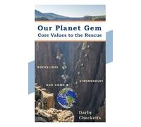 Our Planet Gem: Core Values to the Rescue