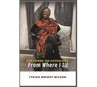 Our Power-The Anthology: From Where I Sit
