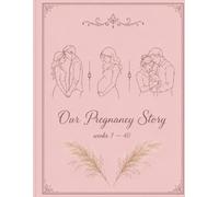 Our Pregnancy Story: A Boho Journal for Parents - Dusty Rose Edition