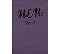 Our Promises: Her Wedding Vow Journal: A Timeless Keepsake for Weddings, Anniversaries, and Renewals
