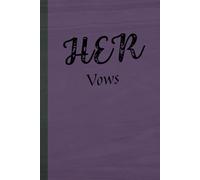 Our Promises: Her Wedding Vow Journal: A Timeless Keepsake for Weddings, Anniversaries, and Renewals