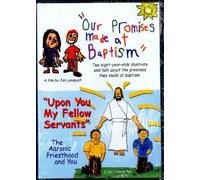 Our Promises Made at Baptism / Upon You My Fellow Servants