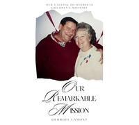 Our Remarkable Mission: Our Calling to Overseas Children's Ministry