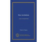 Our revolution: essays in interpretation