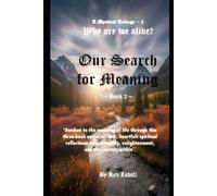 Our Search for Meaning - Book 2 (A Mystical Trilogy: Our Search for Meaning)