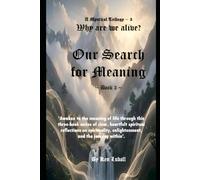 Our Search for Meaning - Book 3 (A Mystical Trilogy: Our Search for Meaning)