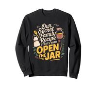 Our Secret Family Recipe Starts with Open The Jar. Kitchen Sudadera
