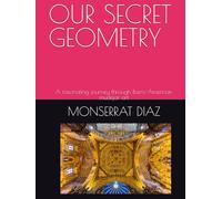 OUR SECRET GEOMETRY: A fascinating journey through Ibero-American mudejar art