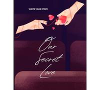 Our Secret Love Journal - Romantic Notebook with Love Messages on Every Page