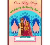 Our Shaadi: Our Big Fat Hindu Wedding: A Coloring Activity Book for Kids: Our Shaadi: A Hindu Wedding Activity Book
