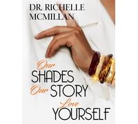 OUR SHADES, OUR STORY: Love Yourself