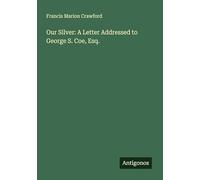 Our Silver: A Letter Addressed to George S. Coe, Esq.