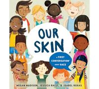 Our Skin: A First Conversation About Race