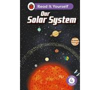 Ladybird – Nuestro sistema solar – Léelo tú mismo – Nivel 4 (Lector fluido)