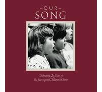 Our Song: Celebrating 25 Years of the Barrington Children's Choir