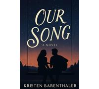 Our Song (The Way We Were at Seventeen)