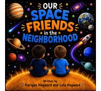 Our Space Friends: In The Neighborhood